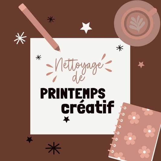 Nettoyage de printemps créatif : trier ses idées et faire de la place à l’inspiration
